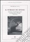 Il petrolio dei senussi. Stati Uniti e Gran Bretagna in Libia dall'indipendenza a Gheddafi (1949-1973) libro