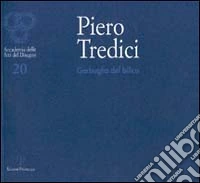 Piero Tredici. Garbuglio del bilico libro
