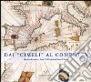 Dai «cimeli al computer». Mostra sulla storia e i «tesori» dell'Archivio di Stato di Firenze libro