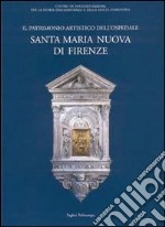 Il Patrimonio artistico dell'Ospedale Santa Maria Nuova di Firenze. Episodi di committenza libro