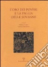 L'oro dei poveri e la paglia delle sovrane libro