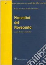 Fiorentini del Novecento. Vol. 2 libro