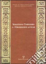 Sebastiano Timpanaro e i virgilianisti antichi libro