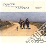 I percorsi della transumanza in Toscana libro