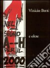 Vinicio Berti nel segno A--H per il 2000 e oltre libro di Crescentini C. (cur.)