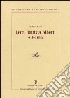 Leon Battista Alberti e Roma libro