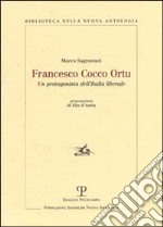 Francesco Cocco Ortu. Un protagonista dell'Italia liberale