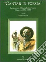 Cantar in poesia. Due concorsi di poesia estemporanea (Querceto 1938-1939)