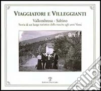 Viaggiatori e villeggianti. Saltino Vallombrosa. Storia di un luogo turistico dalla nascita agli anni Venti libro