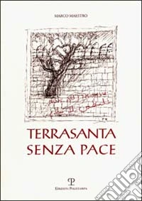 Terrasanta senza pace