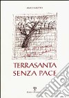 Terrasanta senza pace libro