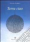 Terra ciao libro di Alderighi Fiorenza