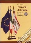 Percorsi di libertà. Fratellanza, libertà, uguaglianza libro di Dini Olinto