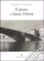 Il ponte a Santa Trinita libro