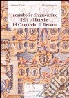 Incunaboli e cinquecentine delle biblioteche dei Cappuccini di Toscana libro