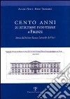 Cento anni di istruzione industriale a Firenze. Storia dell'Istituto Tecnico Leonardo da Vinci libro