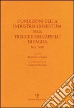 Condizioni della industria fiorentina delle trecce e dei cappelli di paglia nel 1896 libro