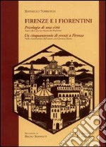 Firenze e i fiorentini libro