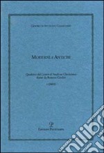 Moderni e antichi. Quaderni del Centro di studi sul classicismo diretti da Roberto Cardini (2003). Vol. 1 libro