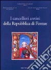 I cancellieri aretini della Repubblica di Firenze libro di Cardini R. (cur.) Viti P. (cur.)