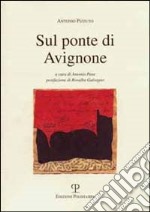 Sul ponte di Avignone libro