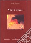 Allah è grande! libro di Mansueti Manrico A.