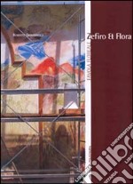 Zefiro et Flora. Favola floreale. Ediz. italiana e inglese libro