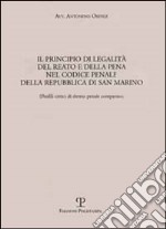 Il principio di legalità del reato e della pena nel codice penale della Repubblica di San Marino libro