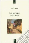 Le pendici della luna libro di Tavella Angela