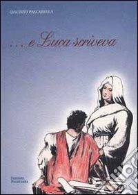 E Luca scriveva