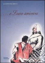 E Luca scriveva