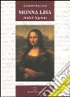 Monna Lisa. Mulier ingenua libro di Pallanti Giuseppe