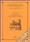 I luoghi del cibo. Cucine, tinelli e sale da banchetto nella casa fiorentina tra XV e XVII secolo libro