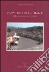 L'armonia del Chianti. Riflessioni su una terra in bilico libro