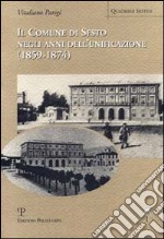 Il comune di Sesto negli anni dell'unificazione (1859-1874) libro