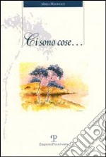 Ci sono cose... libro