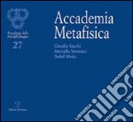 Accademia metafisica. Claudio Sacchi, Marcello Tommasi, Detlef Weiss libro