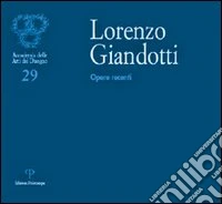 Lorenzo Giandotti. Opere recenti