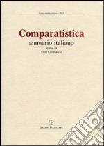 Comparatistica. Annuario italiano 2003 libro