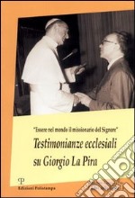 Testimonianze ecclesiali su Giorgio La Pira libro