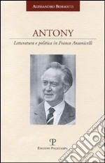 Antony. Letteratura e politica in Franco Antonicelli