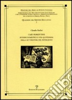 Case fiorentine. Interni domestici e vita quotidiana nella letteratura del Novecento libro