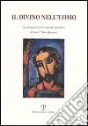 Il divino nell'uomo. Antologia di testi tratti dai quaderni di mons. Gino Bonanni libro