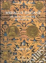 Medaglie italiane del Museo nazionale del Bargello. Vol. 2: Secolo XVII