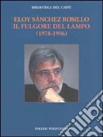 Il fulgore del lampo (1978-1996). Ediz. italiana e spagnola libro