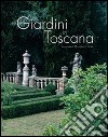 Giardini di Toscana libro