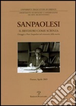 Sanpaolesi. Il restauro come scienza. Omaggio a Piero Sanpaolesi nel centenario della nascita