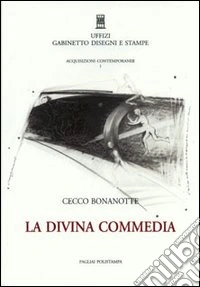 Cecco Bonanotte. La Divina Commedia