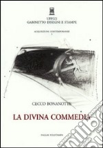 Cecco Bonanotte. La Divina Commedia libro