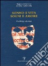 Sonno e vita. Sogni e amore. Un dialogo nel tempo. Testo russo a fronte libro di Cvetaeva Marina Tarkovskij Arsenij A. Panconesi E. (cur.)